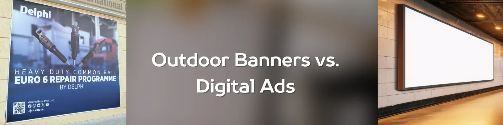 Outdoor Banners vs. Digital Ads Outdoor Banners vs. Digital Ads